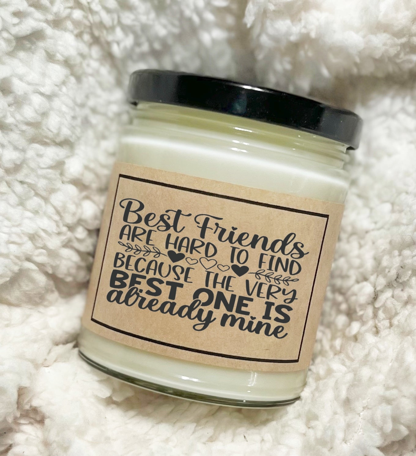 Best Friends Are Hard To Find - Soy Candle