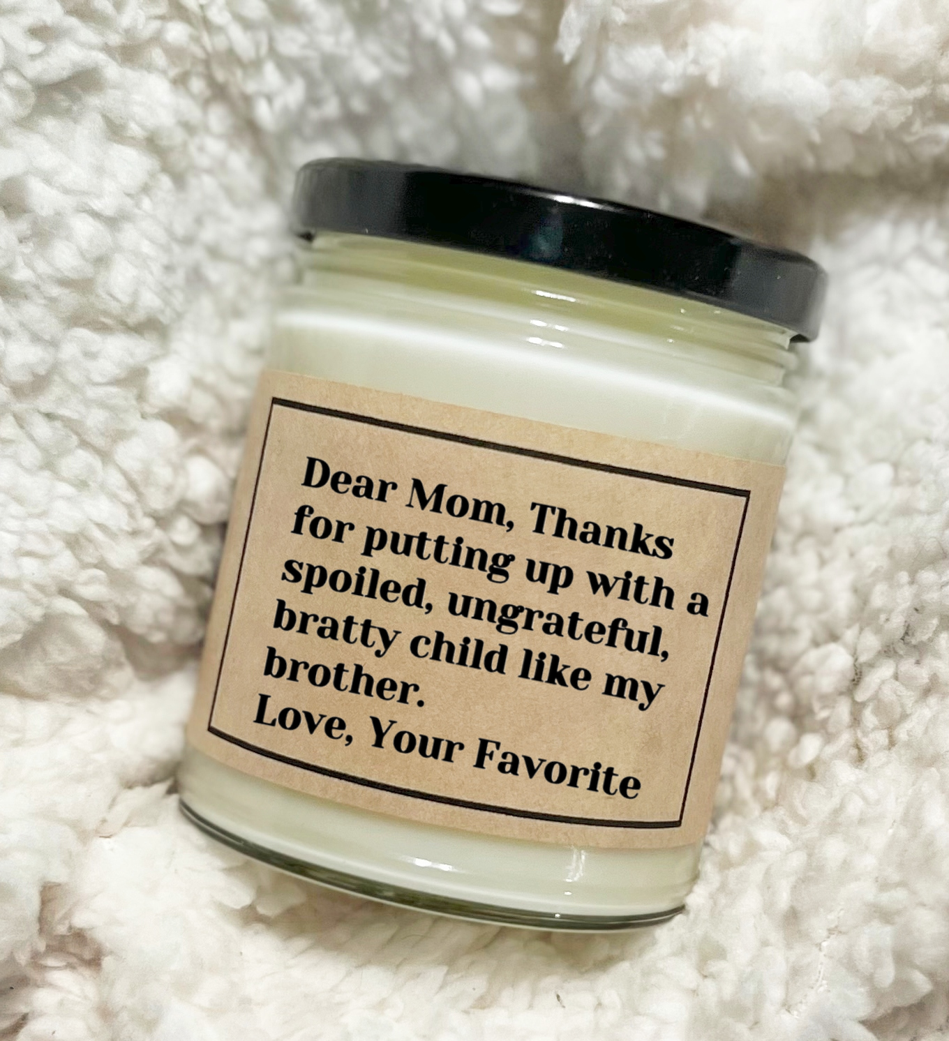 Dear Mom Apology Brother - Soy Candle