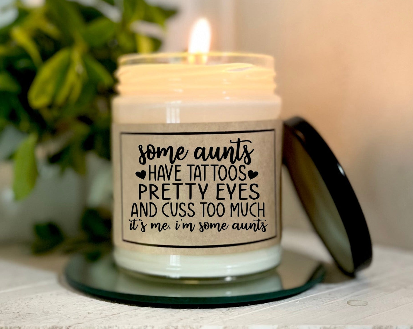 Some Aunts Have Tattoes - Soy Candle