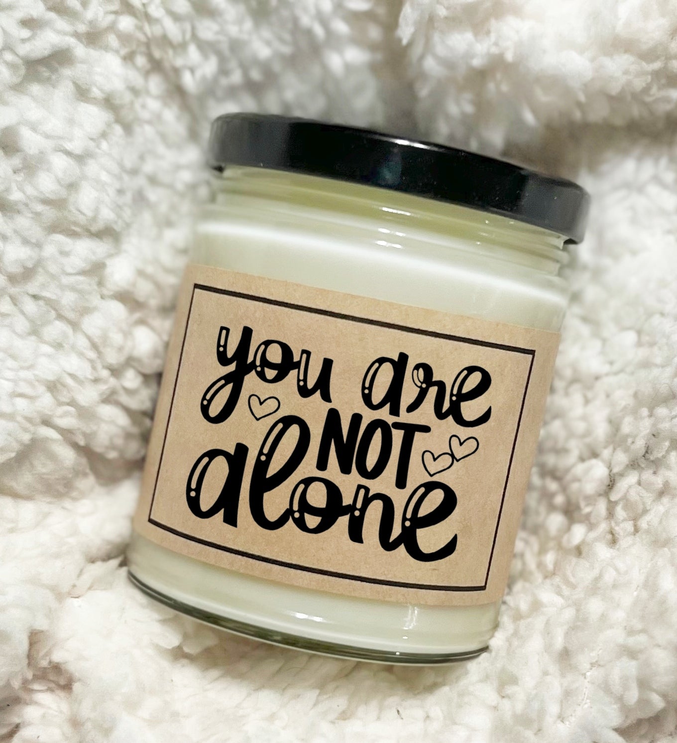 You Are Not Alone - Soy Candle