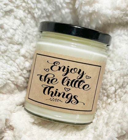 Enjoy The Little Things - Soy Candle