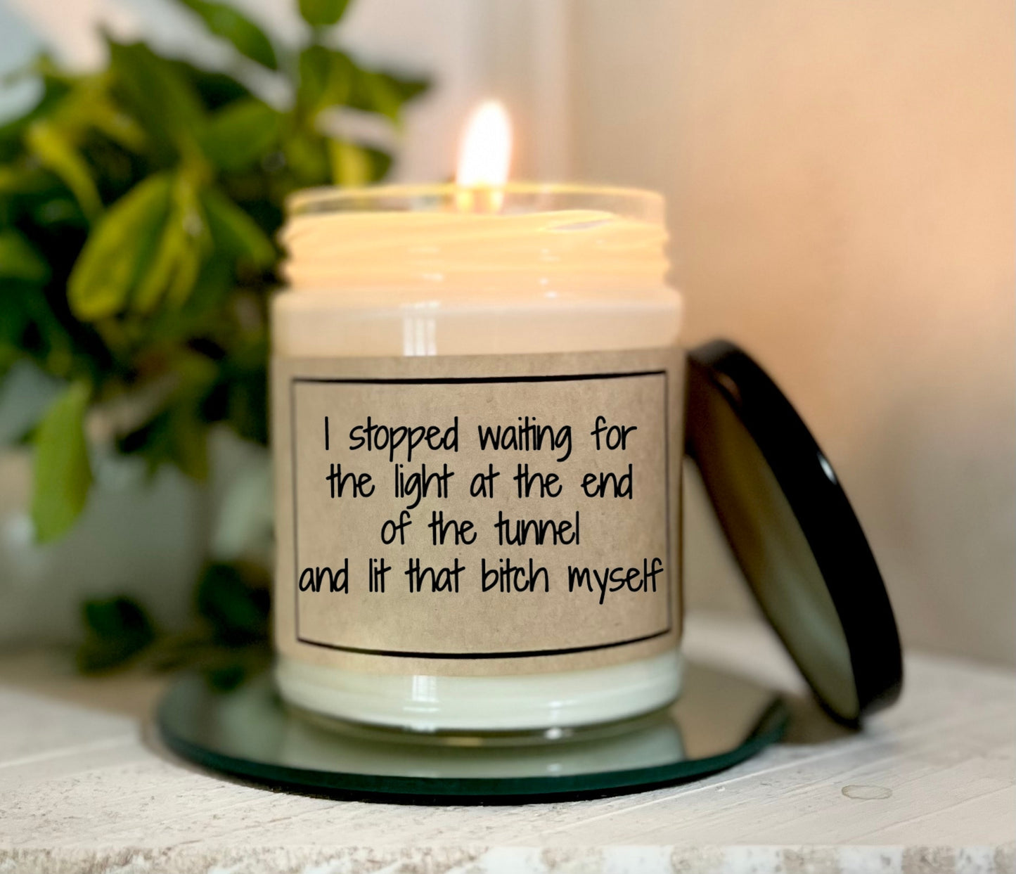 I Stopped Waiting For The Light At The End Of The Tunnel - Custom Candle