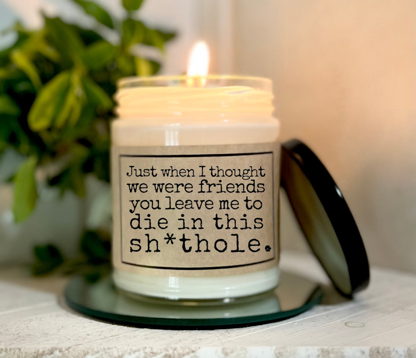 Just When I Thought We Were Friends - Custom Candle