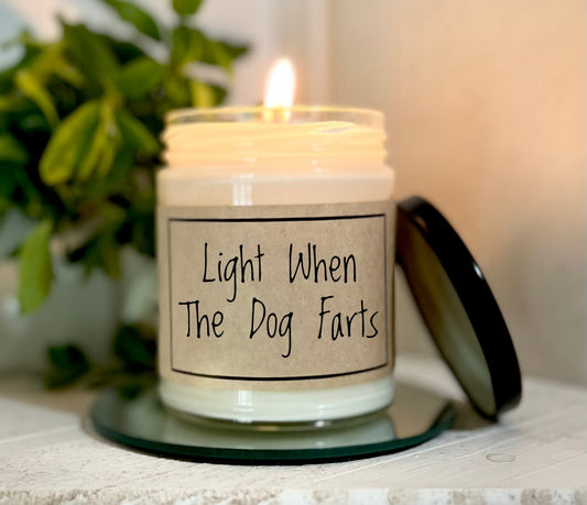 Light When The Dog Farts - Custom Candle