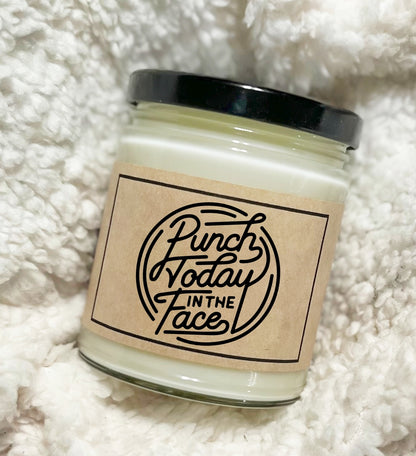 Punch Today In The Face - Soy Candle