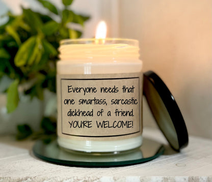 Smartass Sarcastic Friend - Soy Candle