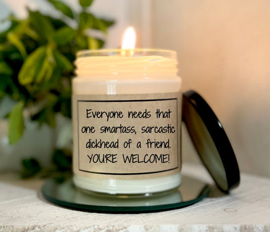 Smartass Sarcastic Friend - Custom Candle