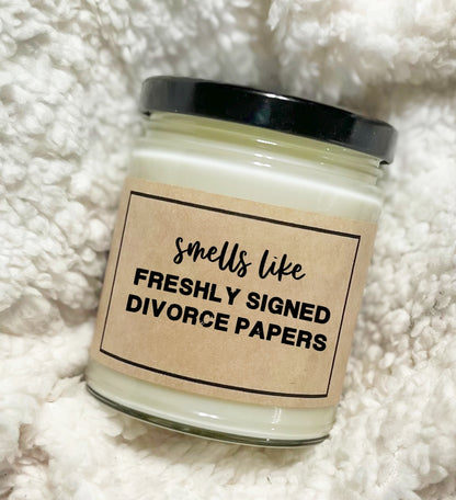 Smells Like Freshly Signed Divorce Paper - Soy Candle