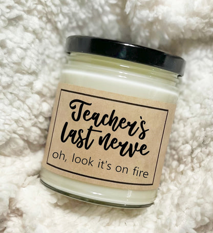 Teacher's Last Nerve - Custom Candle